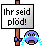 plöd :plöd: